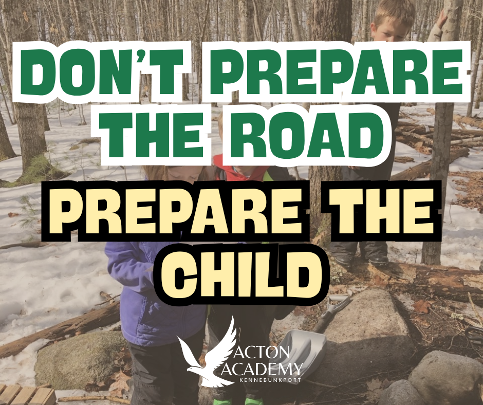Don’t Prepare the Road—Prepare the Child